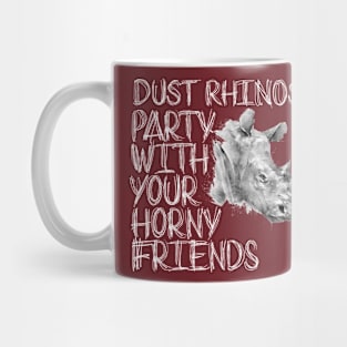 Party with Your Horny Friends Mug